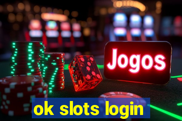 ok slots login